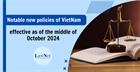 Notable new policies of Vietnam effective as of the middle of October 2024